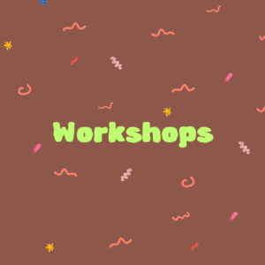 Workshops